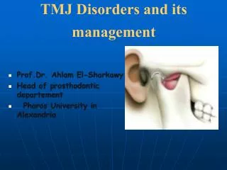 TMJ Disorders and its management