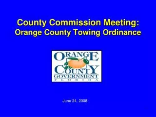 County Commission Meeting: Orange County Towing Ordinance