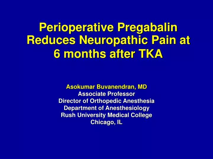 perioperative pregabalin reduces neuropathic pain at 6 months after tka