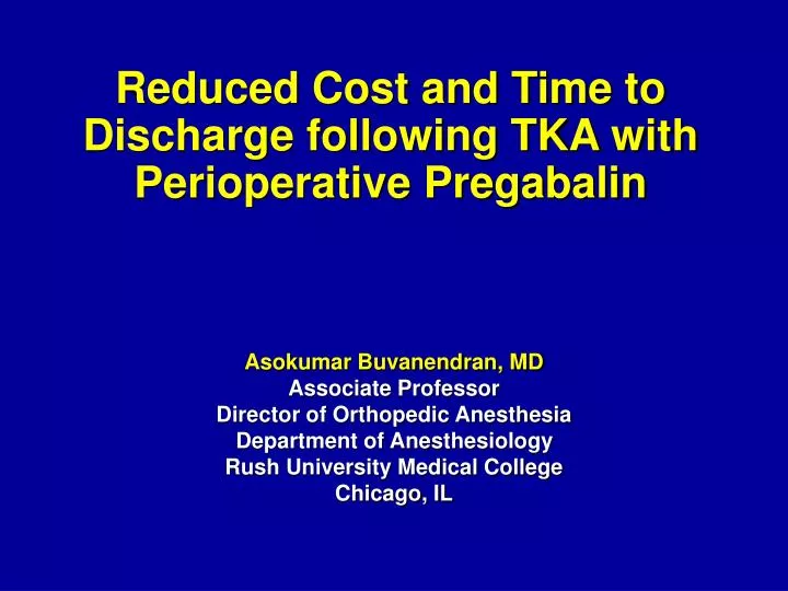 reduced cost and time to discharge following tka with perioperative pregabalin