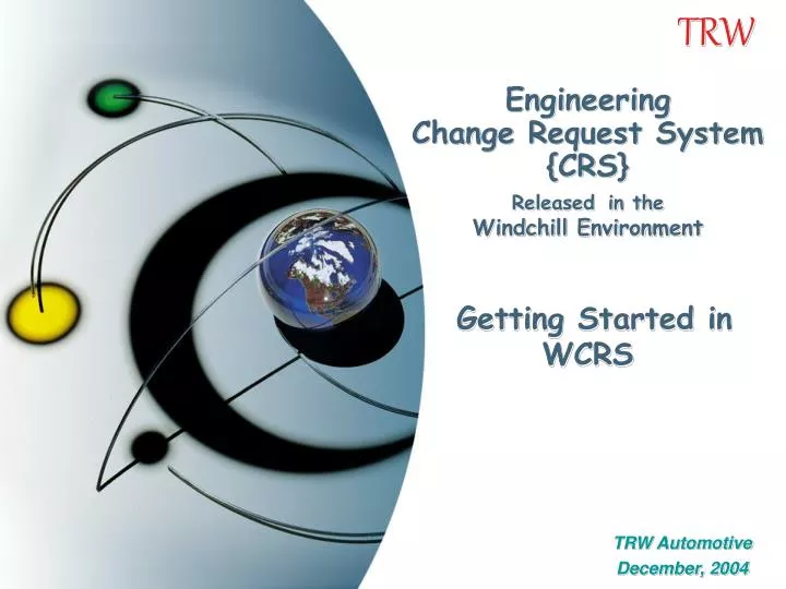 engineering change request system crs released in the windchill environment getting started in wcrs