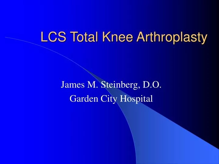 lcs total knee arthroplasty