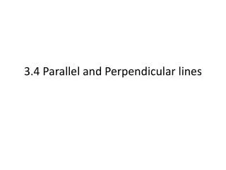 3.4 Parallel and Perpendicular lines