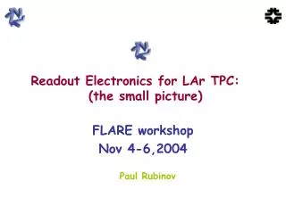 Readout Electronics for LAr TPC:	 (the small picture)