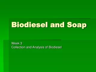 Biodiesel and Soap