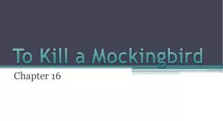 To Kill a Mockingbird