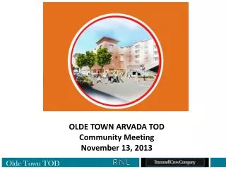 OLDE TOWN ARVADA TOD Community Meeting November 13, 2013