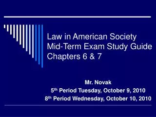 Law in American Society Mid-Term Exam Study Guide Chapters 6 &amp; 7