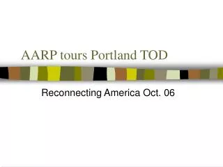 AARP tours Portland TOD
