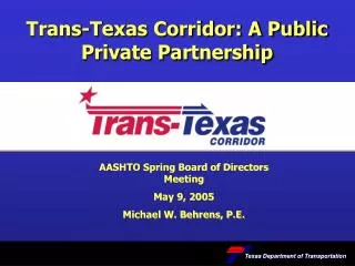 Trans-Texas Corridor: A Public Private Partnership