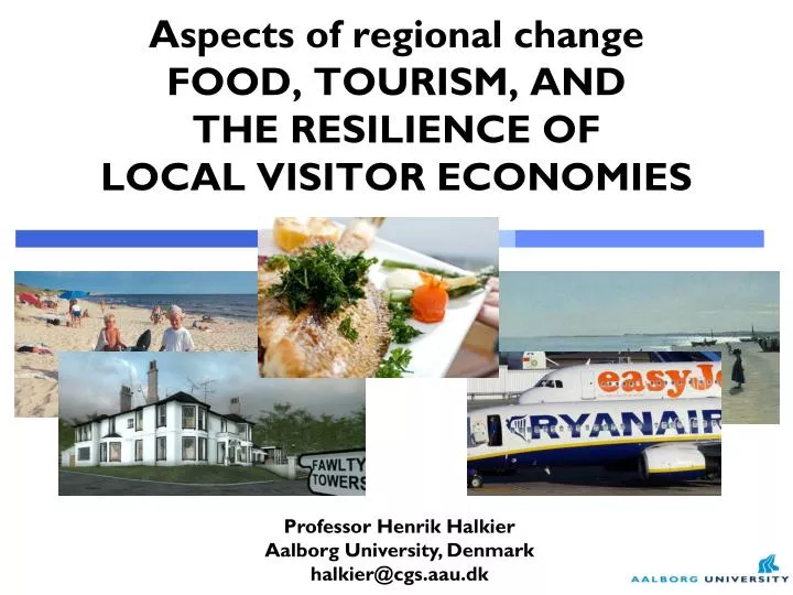 aspects of regional change food tourism and the resilience of local visitor economies