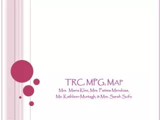 TRC, MPG, Map