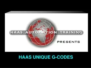 HAAS UNIQUE G-CODES