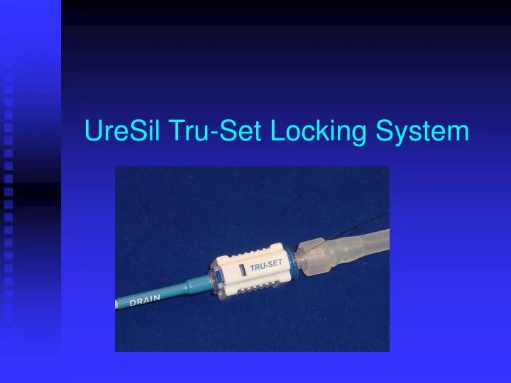 uresil tru set locking system