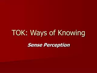 TOK: Ways of Knowing