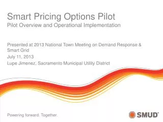 Presented at 2013 National Town Meeting on Demand Response &amp; Smart Grid July 11, 2013