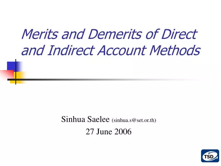 merits and demerits of direct and indirect account methods