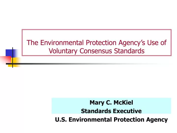the environmental protection agency s use of voluntary consensus standards