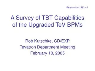 A Survey of TBT Capabilities of the Upgraded TeV BPMs