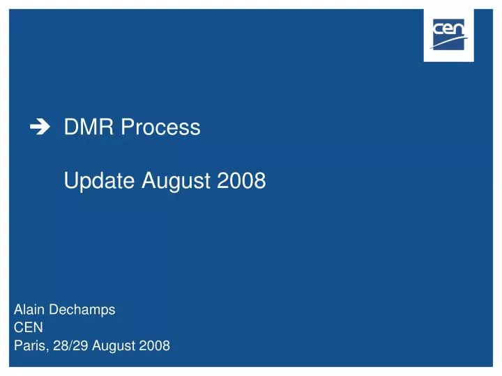 dmr process update august 2008