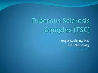 Tuberous Sclerosis Complex (TSC)