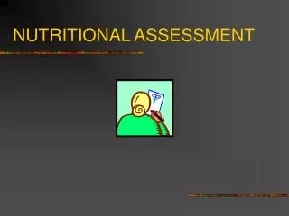 NUTRITIONAL ASSESSMENT