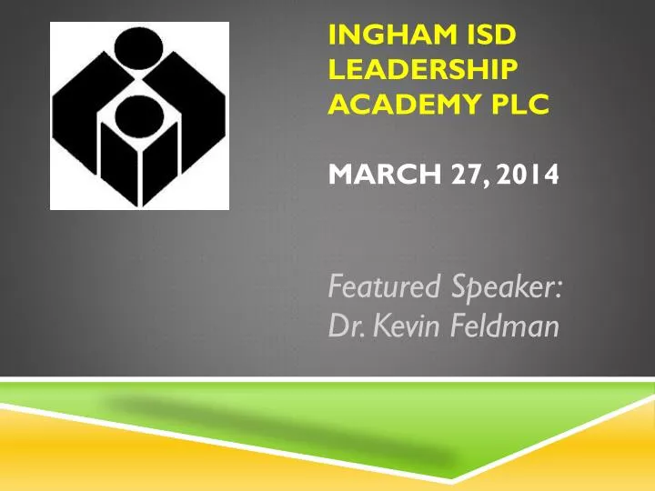 ingham isd leadership academy plc march 27 2014