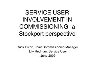 SERVICE USER INVOLVEMENT IN COMMISSIONING- a Stockport perspective