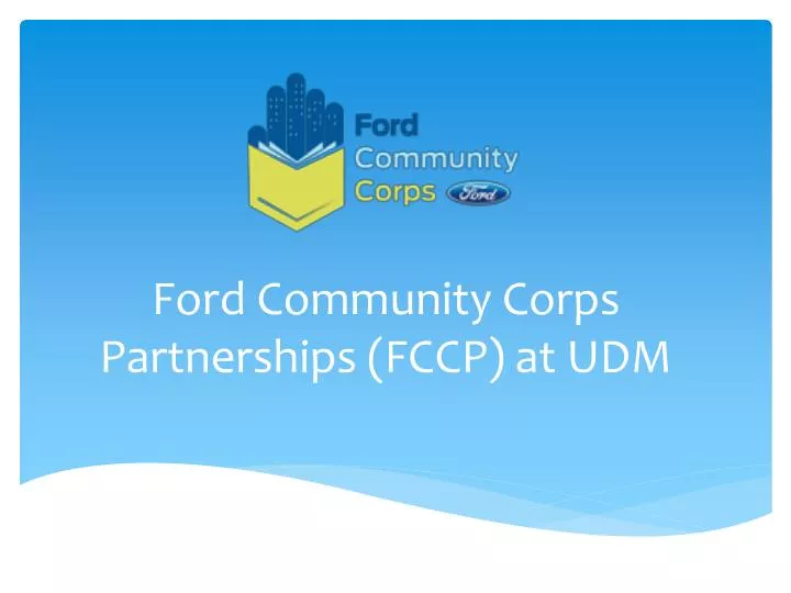 ford community corps partnerships fccp at udm