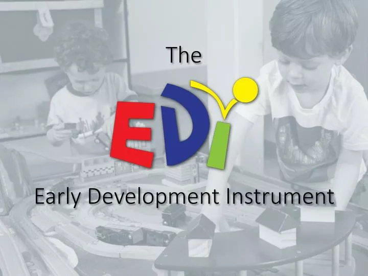 early development instrument