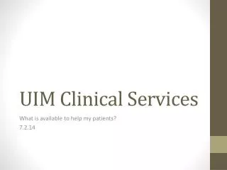 UIM Clinical Services