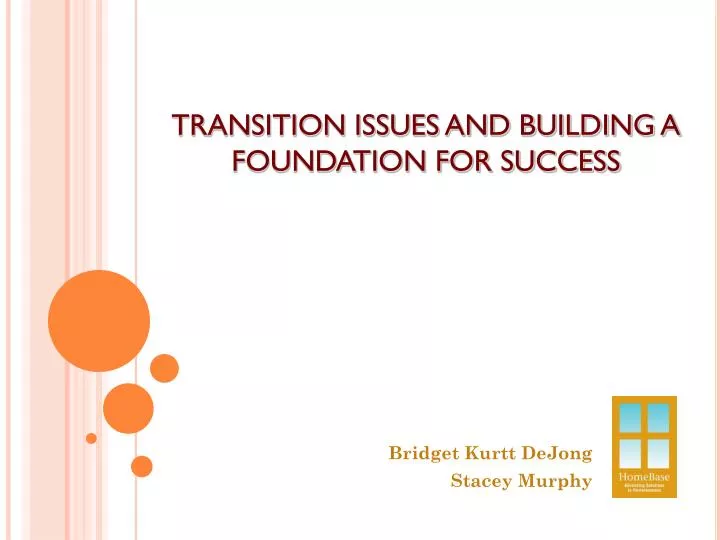 transition issues and building a foundation for success