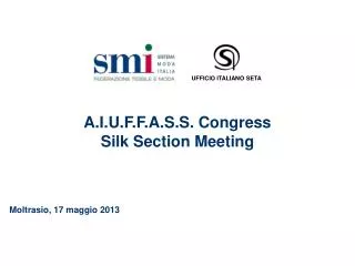 A.I.U.F.F.A.S.S. Congress Silk Section Meeting