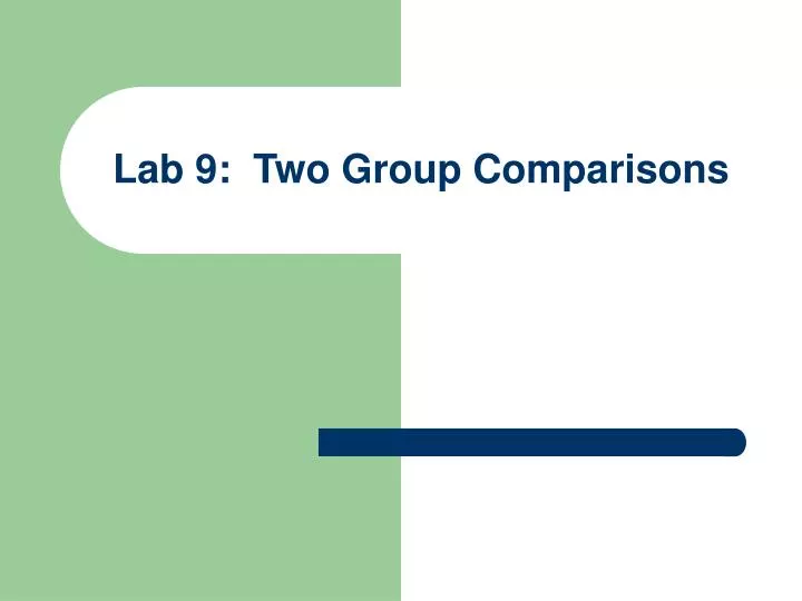 lab 9 two group comparisons