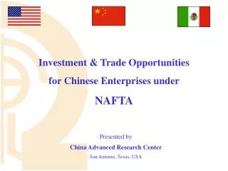 Presented by China Advanced Research Center San Antonio, Texas, USA