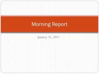 morning report