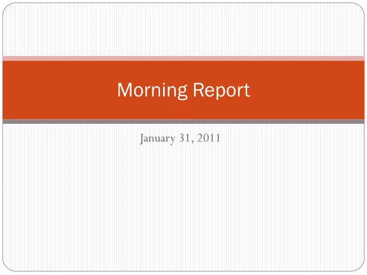 morning report