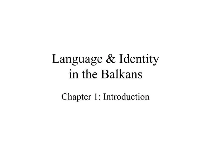 language identity in the balkans