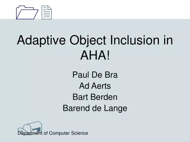 adaptive object inclusion in aha