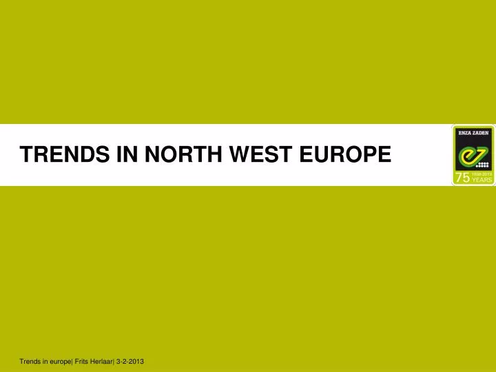 trends in north west europe