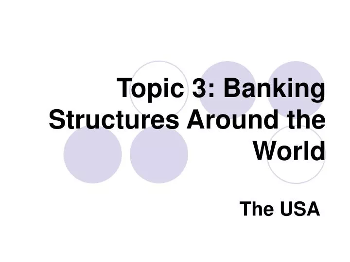 topic 3 banking structures around the world