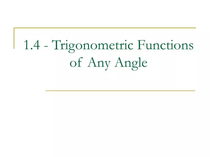1 4 trigonometric functions of any angle