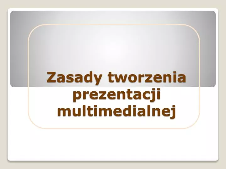 zasady tworzenia prezentacji multimedialnej