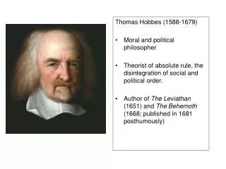 Thomas Hobbes (1588-1679) Moral and political philosopher