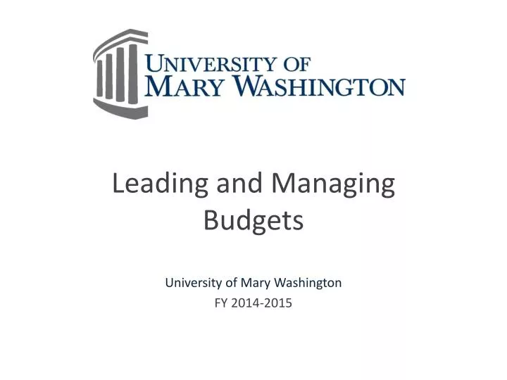 leading and managing budgets university of mary washington fy 2014 2015