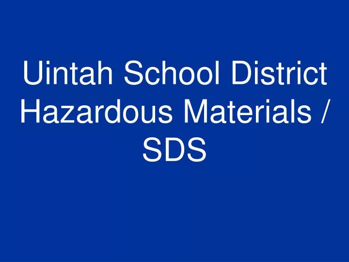 uintah school district hazardous materials sds