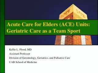 Acute Care for Elders (ACE) Units: Geriatric Care as a Team Sport