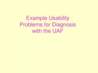 Example Usability Problems for Diagnosis with the UAF