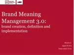 Brand Meaning Management 3.0: brand creation, definition and implementation - slide 1