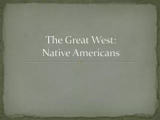 The Great West: Native Americans